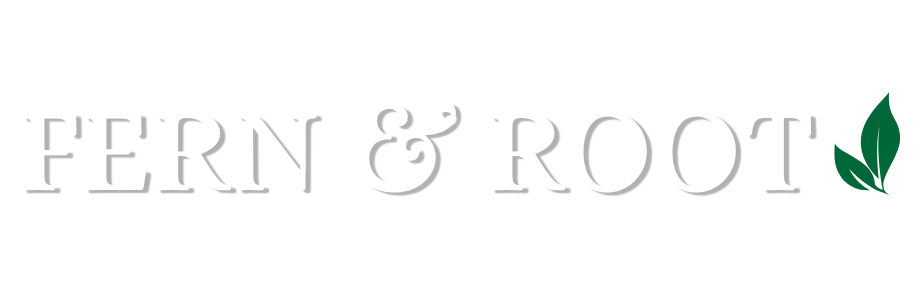 Fern & Root